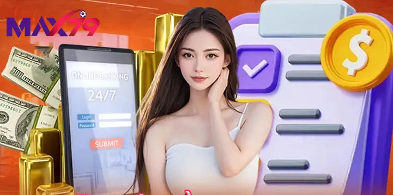 Các bước rút tiền max79